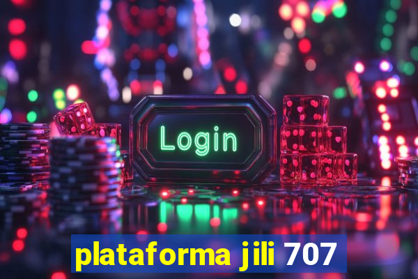 plataforma jili 707